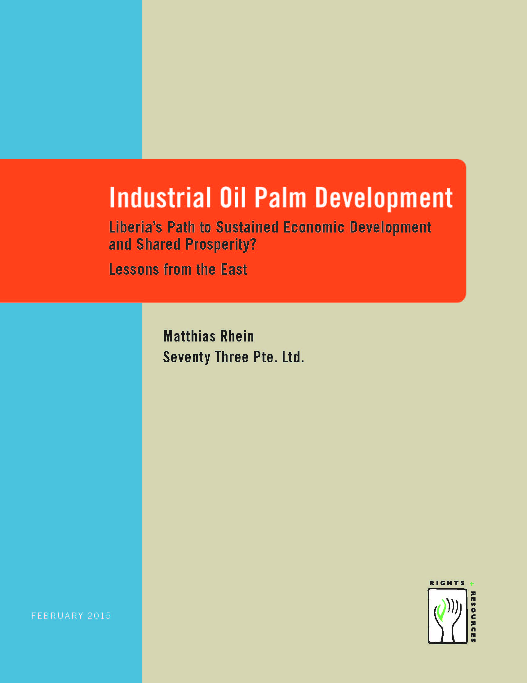Industrial Oil Palm Development Liberia’s Path to Sustained Economic Development and Shared Prosperity? Lessons from the East