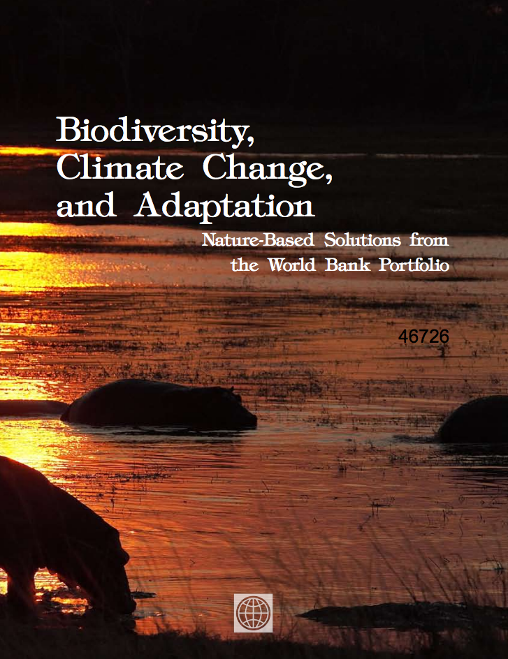Biodiversity, Climate Change, and Adaptation : Nature-Based Solutions from the World Bank Portfolio cover image