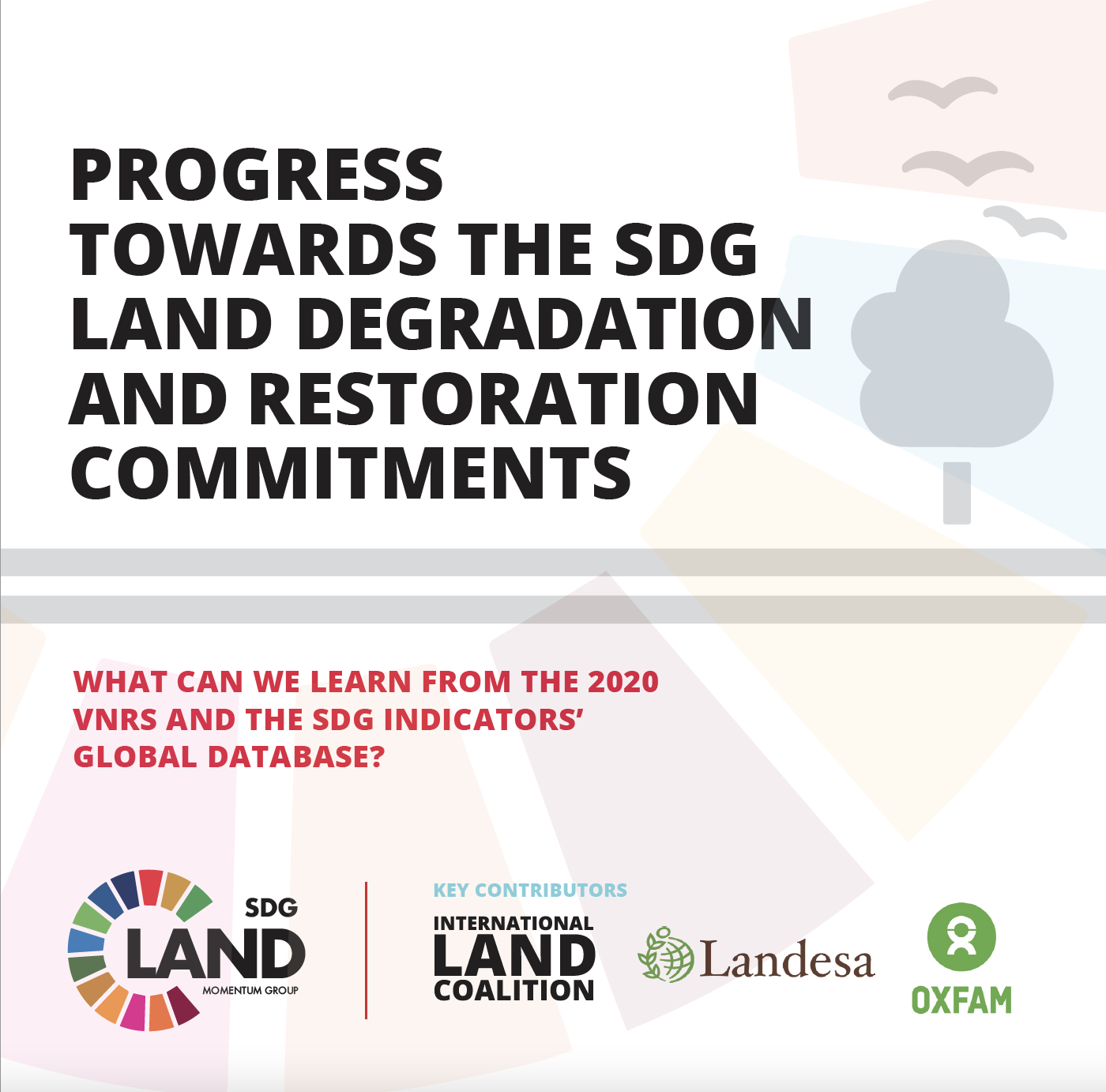 PROGRESS TOWARDS THE SDG LAND DEGRADATION AND RESTORATION COMMITMENTS