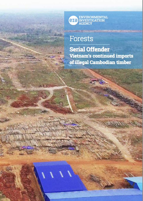 Serial Offender: Vietnam’s continued imports of illegal Cambodian timber