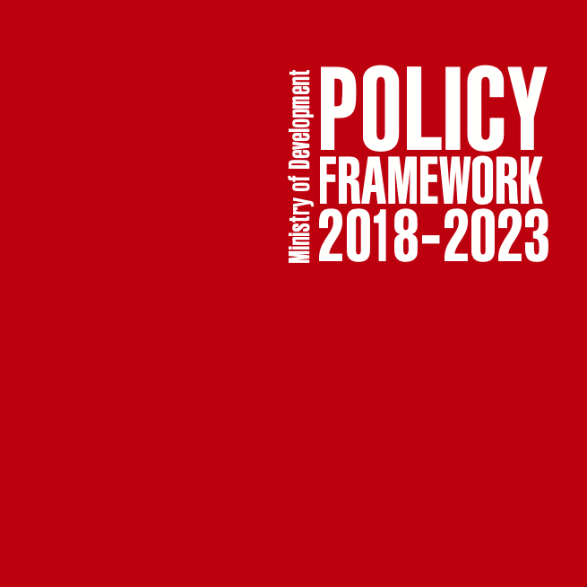 Ministry of Development Policy Framework 2018 - 2023