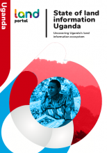 State of Land Information Uganda: Uncovering Uganda's Land Information Ecosystem cover image